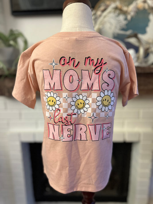 Moms Last Nerve